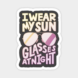 Sunglasses at Night Magnet