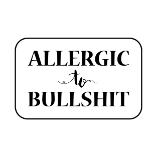 Allergic To Bullshit, Black T-Shirt