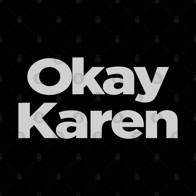 Okay Karen by NineBlack