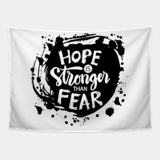 Hope is  stronger than fear. Lettering phrase. Tapestry