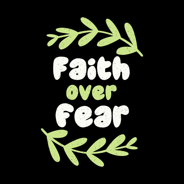 faith over fear - faith design by teemarket
