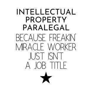 Intellectual Property Paralegal Gift Idea For Him Or Her, Thank You Present T-Shirt