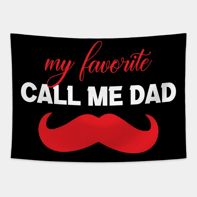 my favorite people call me dad Tapestry by FatTize