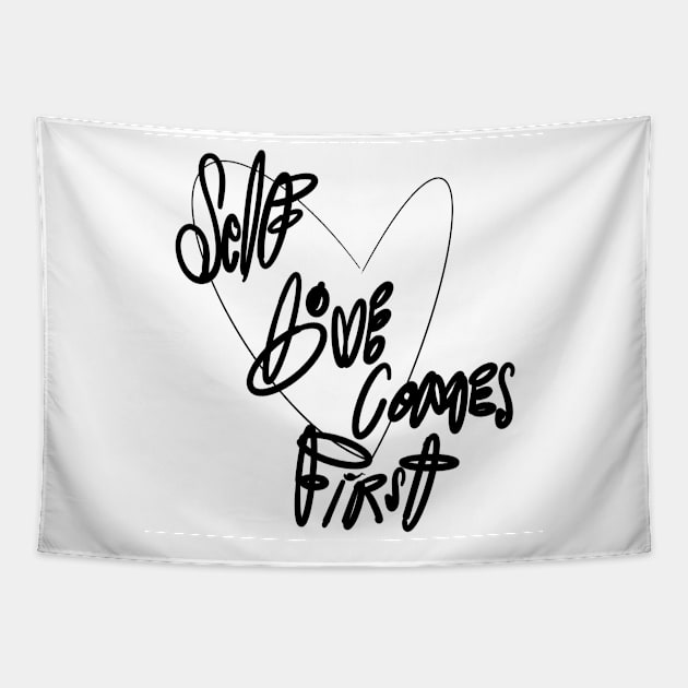 Self love comes first Tapestry by Stephanie Kennedy 