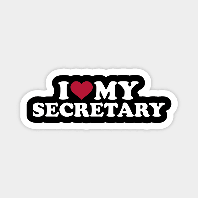 I love my Secretary Magnet by Designzz