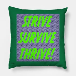 STRIVE SURVIVE THRIVE Pillow