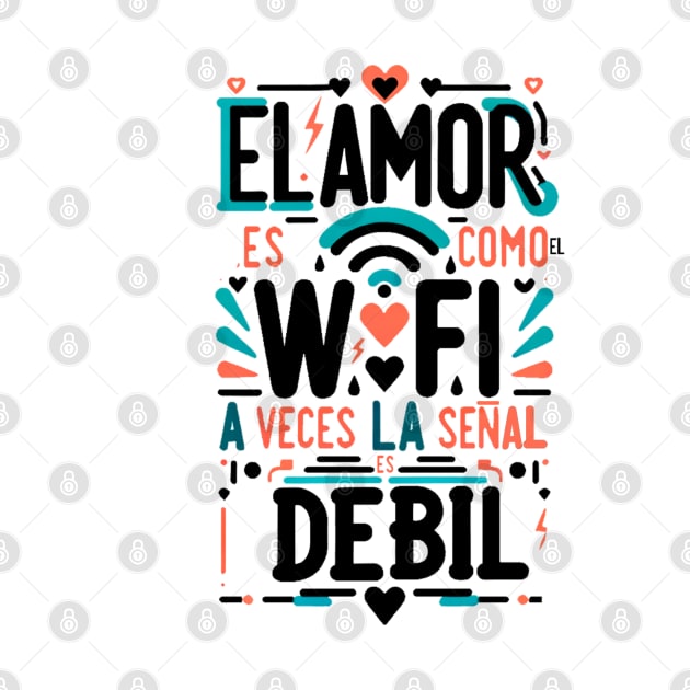 El amor es como el wifi by DanielLop