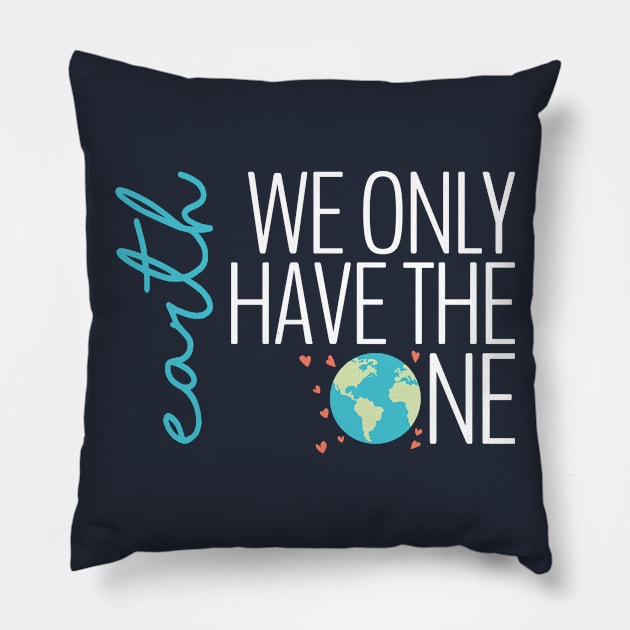 Earth - We Only Have the One (dark) Pillow by Amberley88