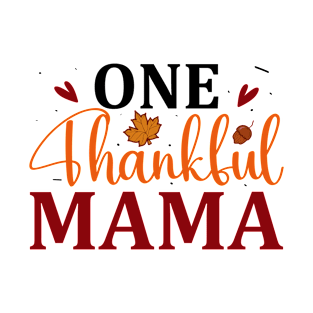 One thankful mama T-Shirt