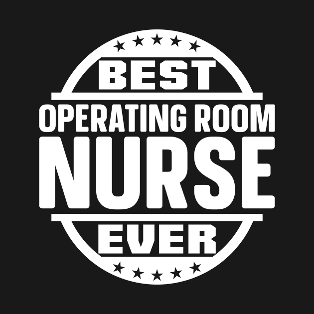 Best Operating Room Nurse Ever by colorsplash