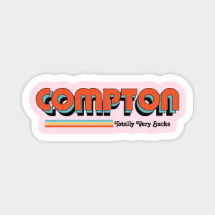 Compton - Totally Very Sucks Magnet