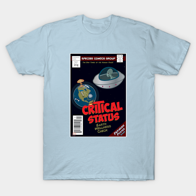 Critical Status - Earth Wellness Check - Climate Change - T-Shirt