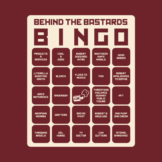 Bingo! by Behind The Bastards