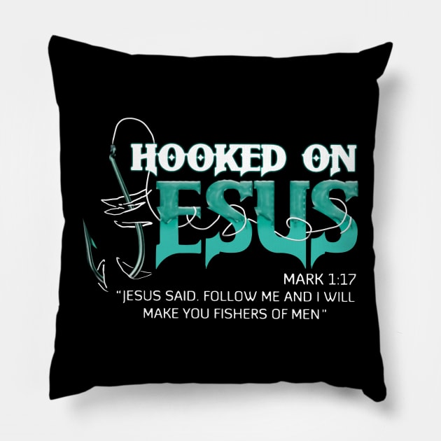 Hooked On Jesus Jesus Said Follow Me And I Will Make You Fishers Of Men Pillow by Schoenberger Willard