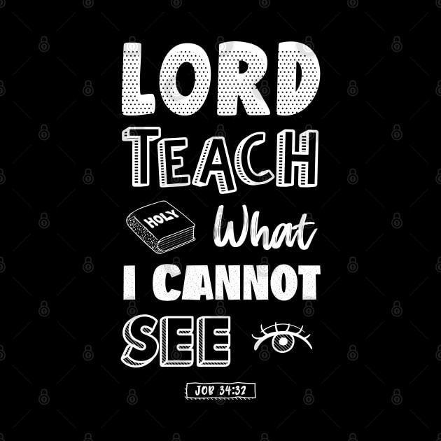 Lord teach what I cannot see by Juka