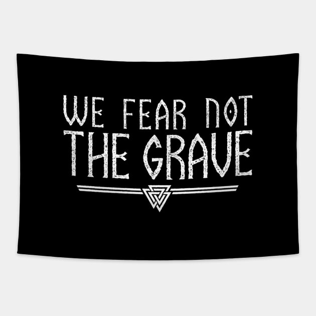 We Fear Not The Grave | Inspirational Quote Design Tapestry by The Frozen Forge