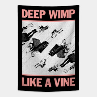 Deep Wimp Like a Vine Tapestry