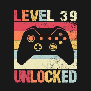 Level 39 Unlocked - 39th Birthday T-Shirt