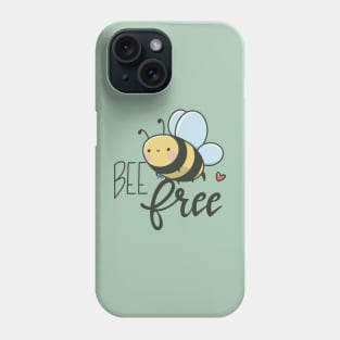 Bee free Phone Case