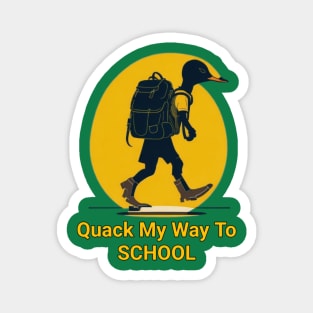 Quack my way to school Magnet