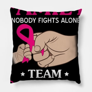 Nobody Fights Alone Team Breast Cancer Awareness Pillow