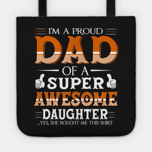 I am a proud dad of a super awesome daughter Tote