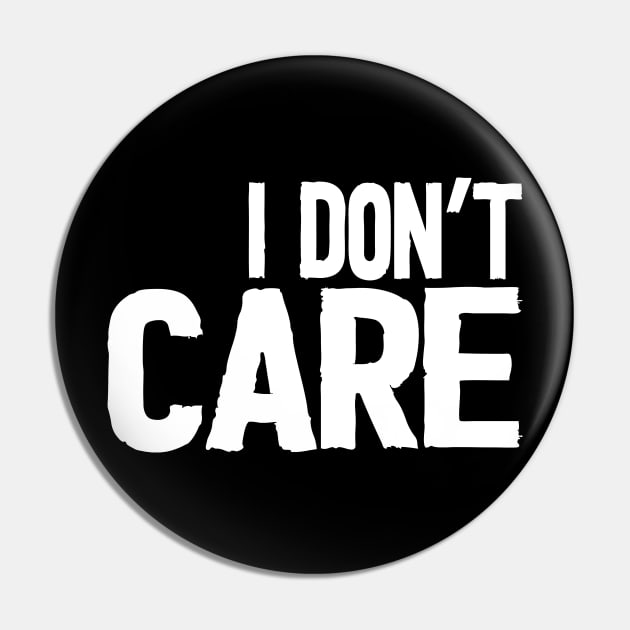 I don't care Pin by Netcam