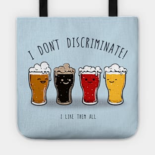 I don't discriminate Tote