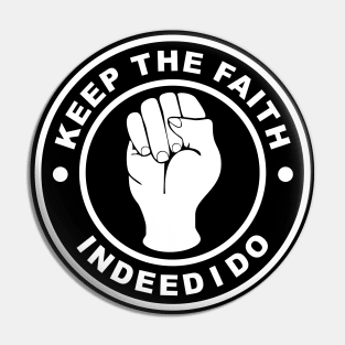 Northern soul keep the faith indeed I do Pin