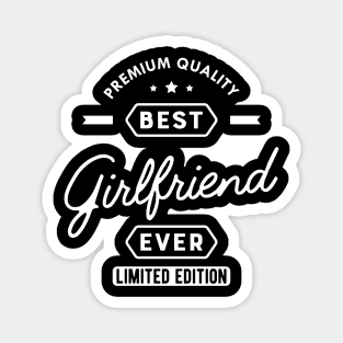 Girlfriend - Best girlfriend ever Magnet