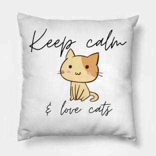 Keep Calm And Love Cats Pillow