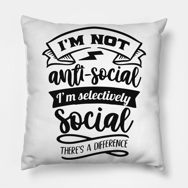 Antisocial - Selectively Social - pos Pillow by ShirzAndMore