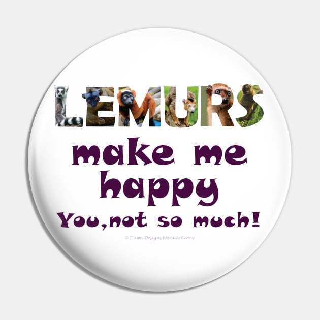 Lemurs make me happy, you not so much - wildlife oil painting word art Pin by DawnDesignsWordArt