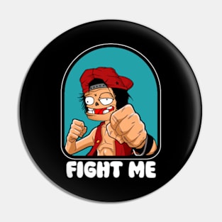 FIGHT ME Pin