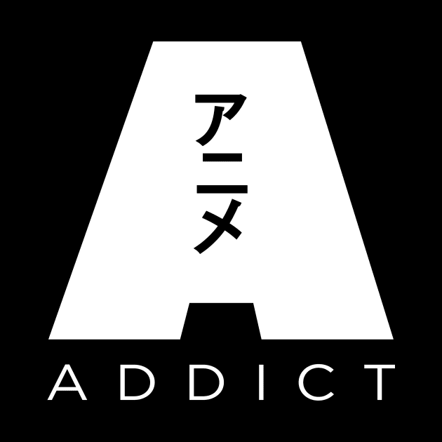 Anime Addict by geekmethat