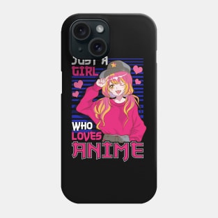 Cute Just A Girl Who Loves Anime Phone Case