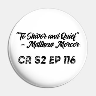 Shiver and Quief Pin