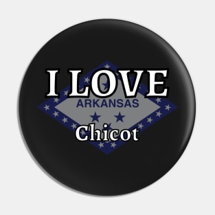 I LOVE Chicot | Arkensas County Pin