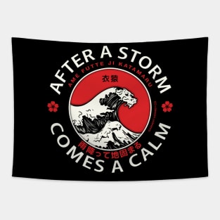 Japanese proverbs, after a storm comes a calm. Tapestry