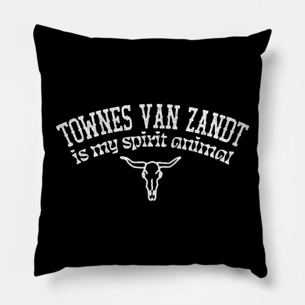 Townes Van Zandt Is My Spirit Animal / Country Music Fan Gift Pillow by DankFutura