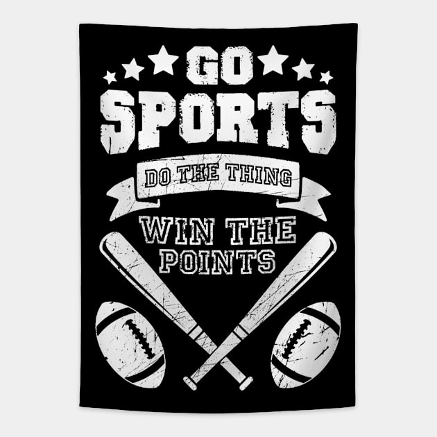 go sports do the thing win the points funny sports shirt for people who dont know sports Tapestry by The Japanese Fox