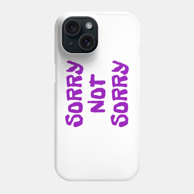 'Sorry Not Sorry' Sarcastic Fun Tee Phone Case by Abby Anime