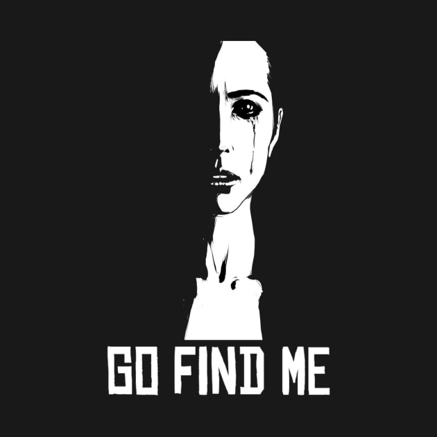 Go find me typography sad Women's by Salam Hadi