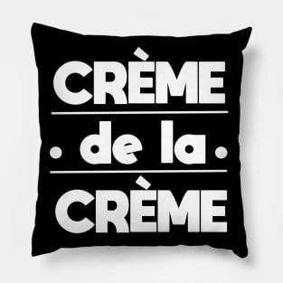 Creme de la creme Pillow