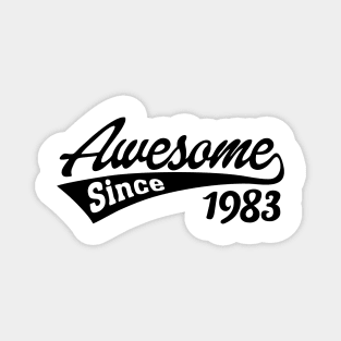Awesome Since 1983 Magnet