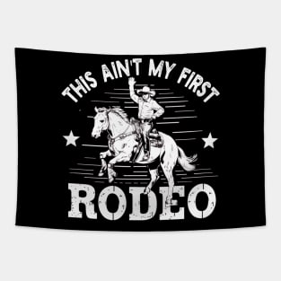 this Aint My First Rodeo Tapestry