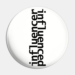 Minimal Influencer Influenced Typography Pin