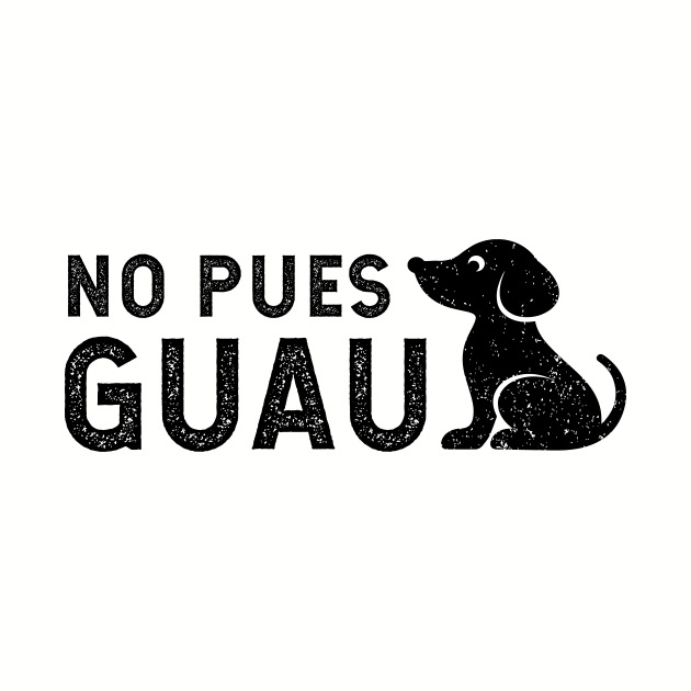 No pues guau - vintage design by verde