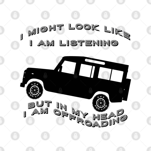 Listening but Off-road - Defender by FourByFourForLife