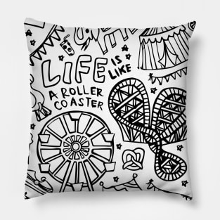 LIFE is like a ROLLER COASTER Pillow